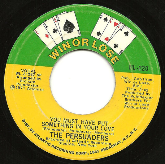 The Persuaders : Love Gonna Pack Up (And Walk Out) / You Must Have Put Something In Your Love (7", Single, SP )