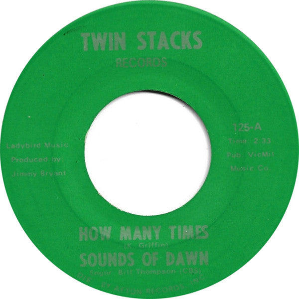Sounds Of Dawn : How Many Times / If I Had My Way (7")