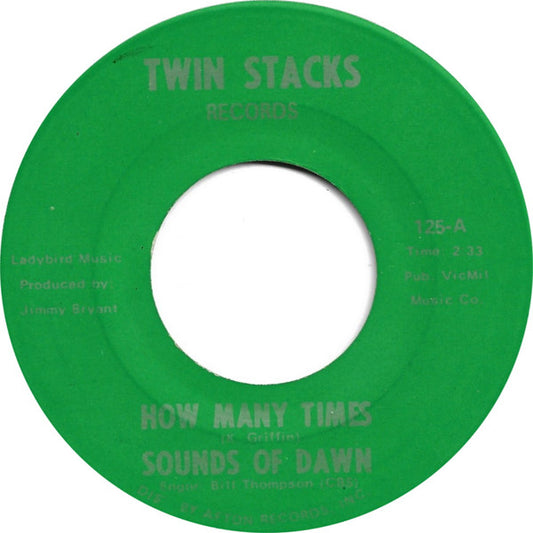 Sounds Of Dawn : How Many Times / If I Had My Way (7")