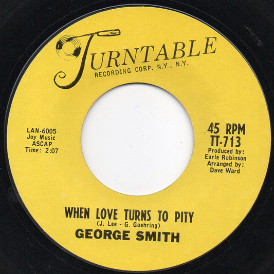 George Smith* : I've Had It  (7", Single, Styrene)