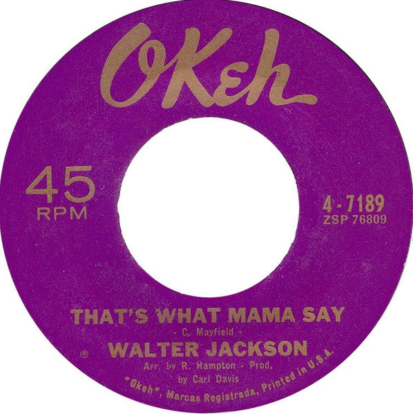 Walter Jackson : That's What Mama Say / What Would You Do (7", Single)