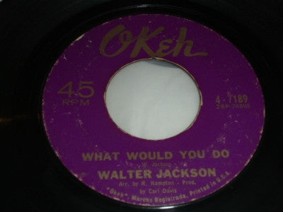 Walter Jackson : That's What Mama Say / What Would You Do (7", Single)
