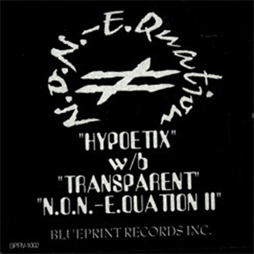 N.O.N.-E.Quation : Hypoetix (12")