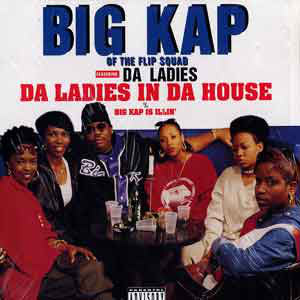 Big Kap Feat. Da Ladies : Da Ladies In The House (12")