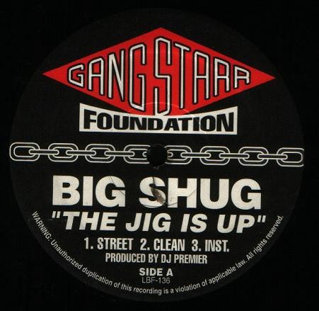 Big Shug / Gang Starr : The Jig Is Up / Doe In Advance (12", Unofficial)