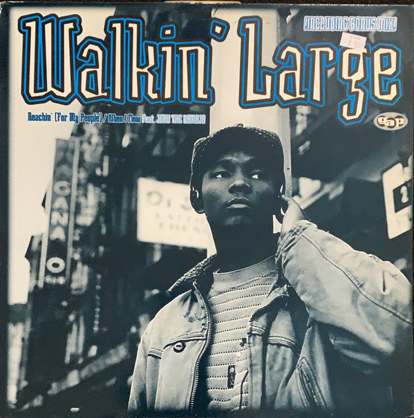 Walkin' Large : Reachin' (For My People...) / When I Flow (12")