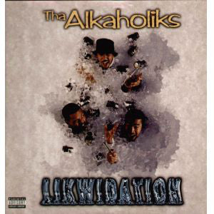 Tha Alkaholiks : Likwidation (12", Single)