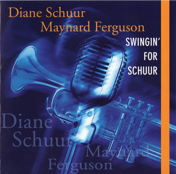 Diane Schuur, Maynard Ferguson : Swingin' For Schuur (CD, Album)