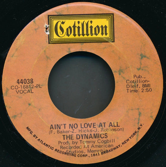 The Dynamics : Ain't No Love At All (7", Single, PL )