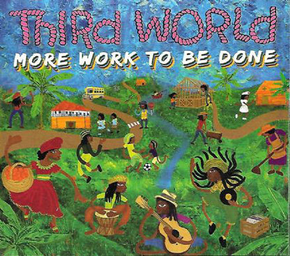Third World : More Work To Be Done (CD, Album)