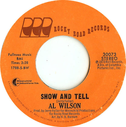 Al Wilson : Show And Tell / Listen To Me (7", Single, Styrene, Bes)