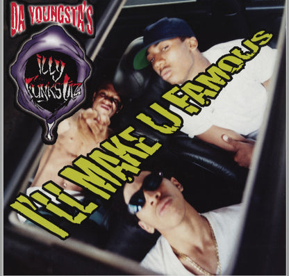 Da Youngsta's ILLY Funkstaz* : I'll Make U Famous (CD, Album)