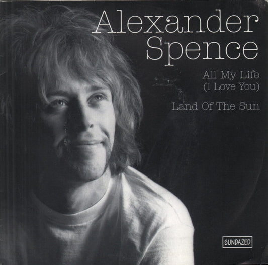 Alexander Spence : All My Life (I Love You) (7", Single)
