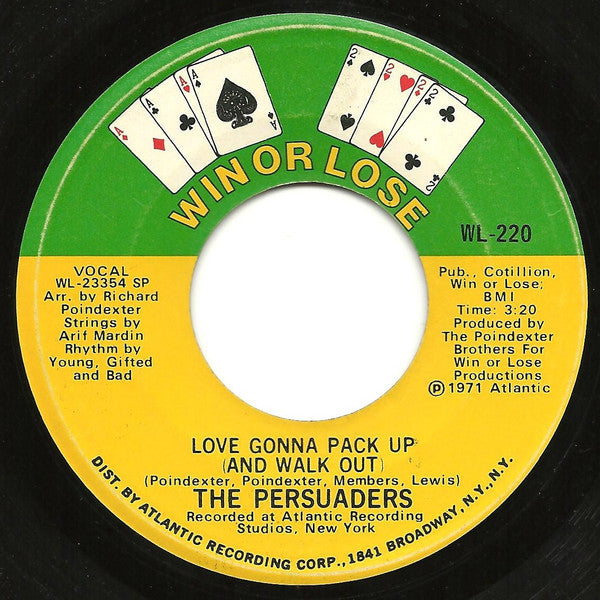 The Persuaders : Love Gonna Pack Up (And Walk Out) / You Must Have Put Something In Your Love (7", Single, SP )