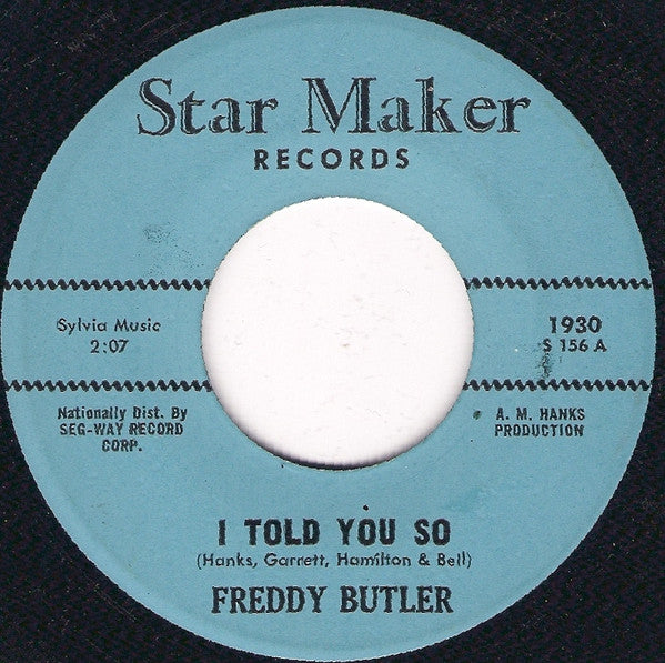 Freddy Butler : I Told You So / This Road (7")