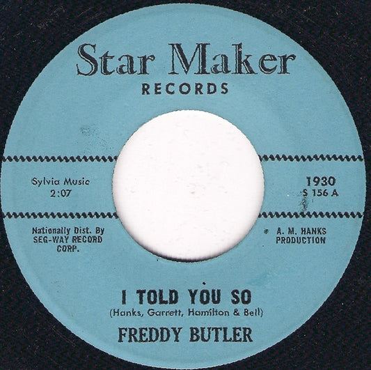 Freddy Butler : I Told You So / This Road (7")