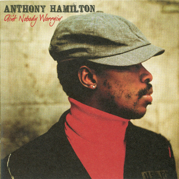 Anthony Hamilton : Ain't Nobody Worryin' (CD, Album)