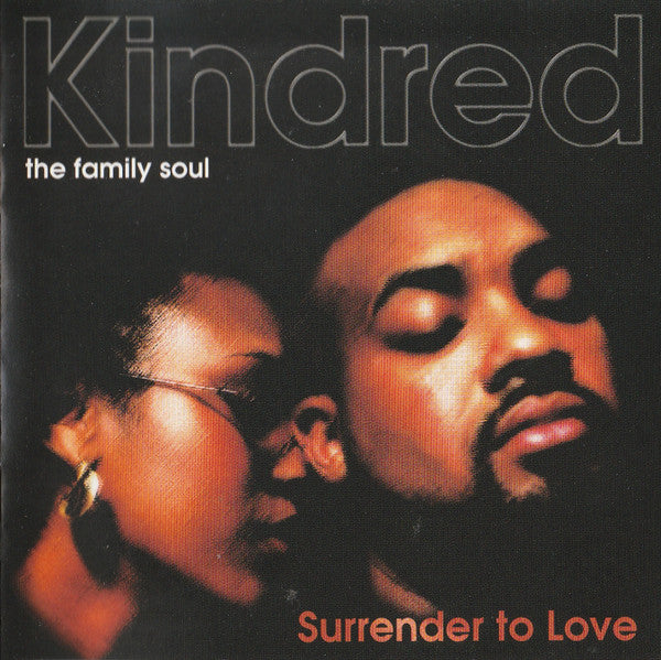Kindred The Family Soul : Surrender To Love (CD, Album, Fir)