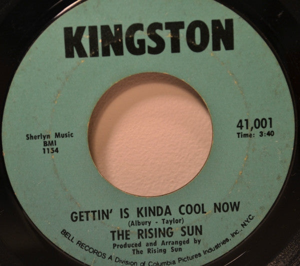 The Rising Sun (3) : Gettin' Is Kinda Cool Now / Feel It (7", Single)