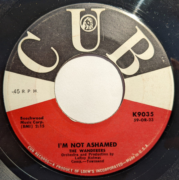 The Wanderers (8) : I'm Not Ashamed / Only When You're Lonely (7")