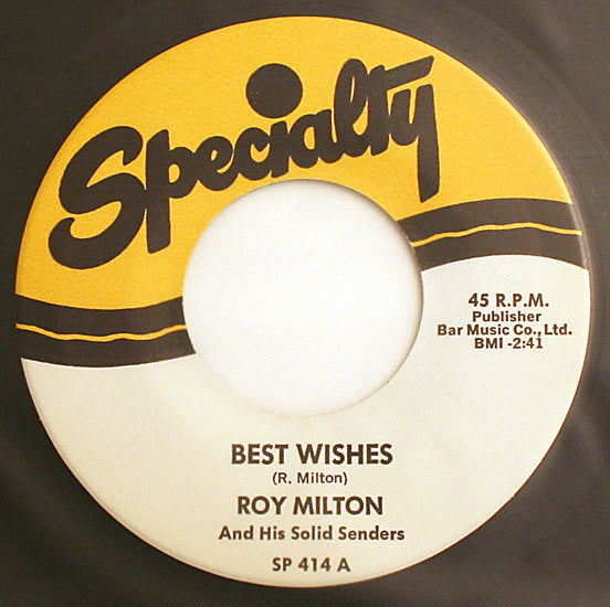 Roy Milton And His Solid Senders* : Best Wishes / Short, Sweet And Snappy (7", RE)