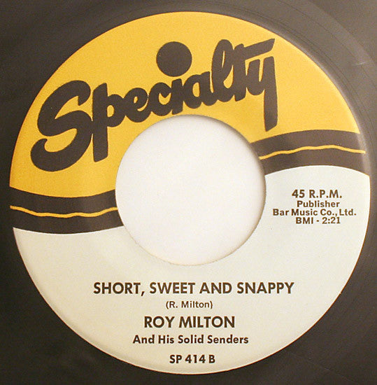 Roy Milton And His Solid Senders* : Best Wishes / Short, Sweet And Snappy (7", RE)