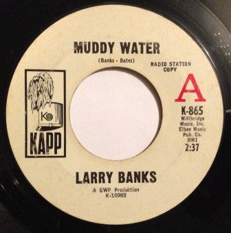 Larry Banks : Muddy Water /  I'm Not The One (7", Single, Promo)