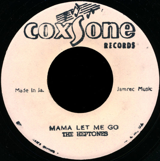 The Heptones : Mama Let Me Go (7", RE)