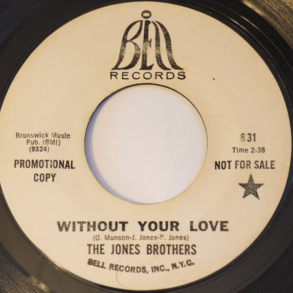 The Jones Brothers (2) : Without Your Love (7", Promo)