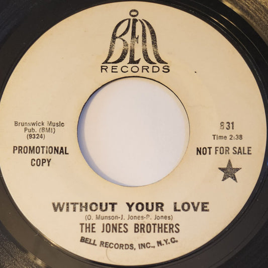 The Jones Brothers (2) : Without Your Love (7", Promo)