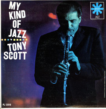 Tony Scott (2) : My Kind Of Jazz (LP, Album, Mono)