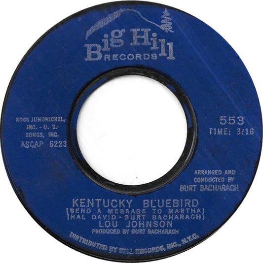 Lou Johnson : Kentucky Bluebird (Send A Message To Martha) / The Last One To Be Loved (7", Single, Styrene)