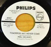 Phil Colbert : Tomorrow May Never Come / The Edge Of Heaven (7", Single, Promo)