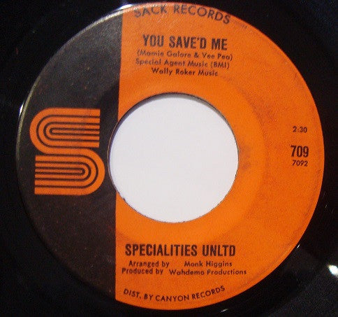 Specialties Unlimited : You Save'd Me / Hold On To Your Man (7", Single, Styrene)