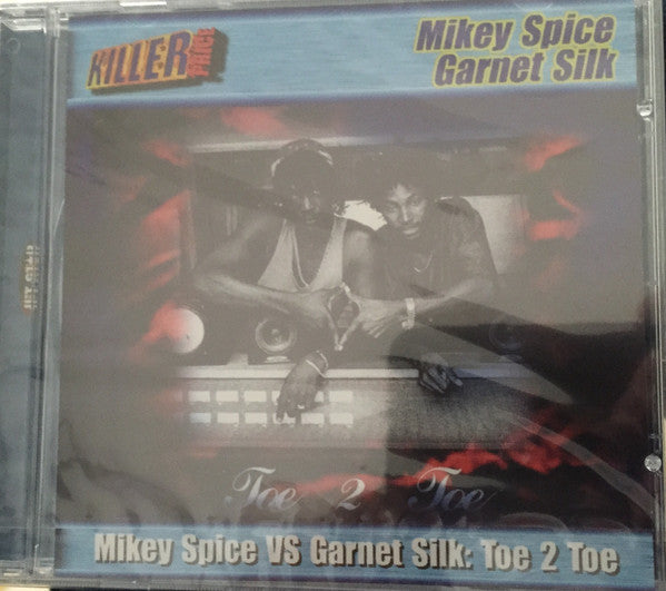 Mikey Spice, Garnet Silk* : Mikey Spice VS Garnet Silk: Toe 2 Toe (CD, Comp)