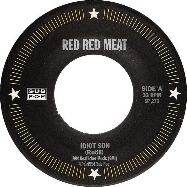 Red Red Meat : Idiot Son (7")