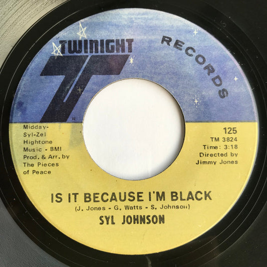 Syl Johnson : Is It Because I'm Black / Let Them Hang High (7", Single)