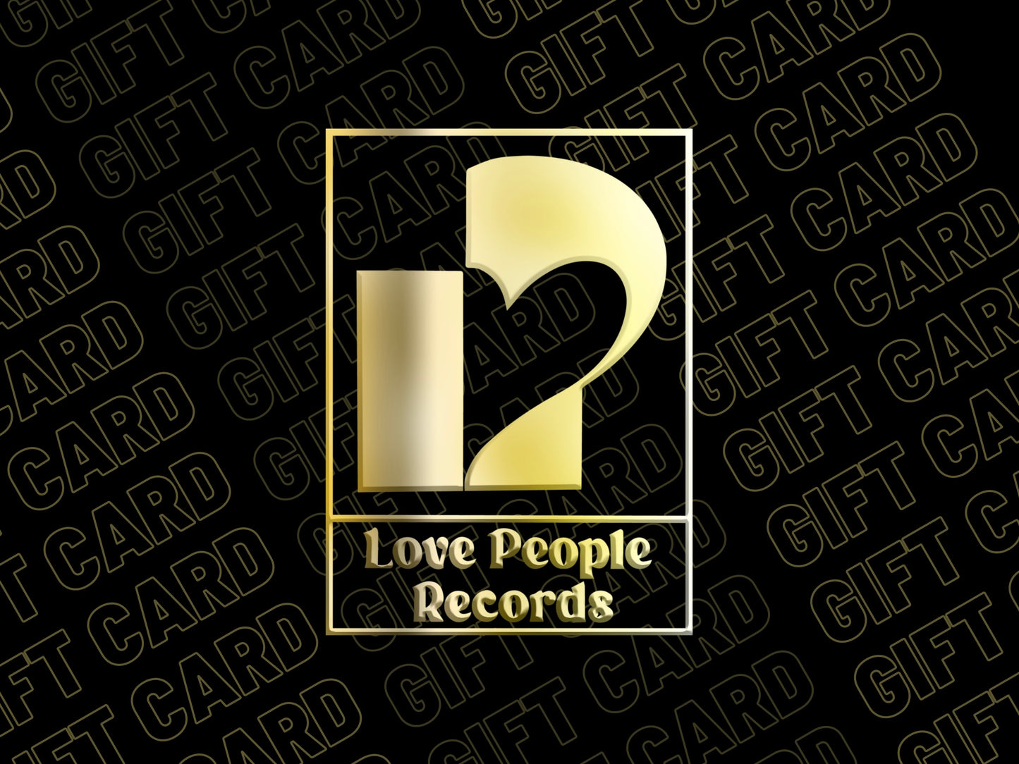Love People Records Gift Card