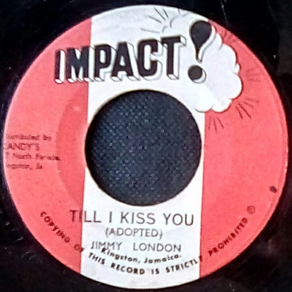 Jimmy London : Till I Kiss You (7")