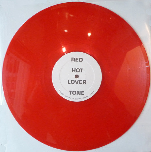 Red Hot Lover Tone : Get The Phuck Off The Block! (12", Red)