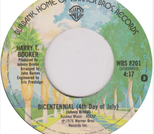 Harry T. Booker : Bicentennial (4th Day Of July) / Bicentennial (4th Day Of July) Part II (7", Single)