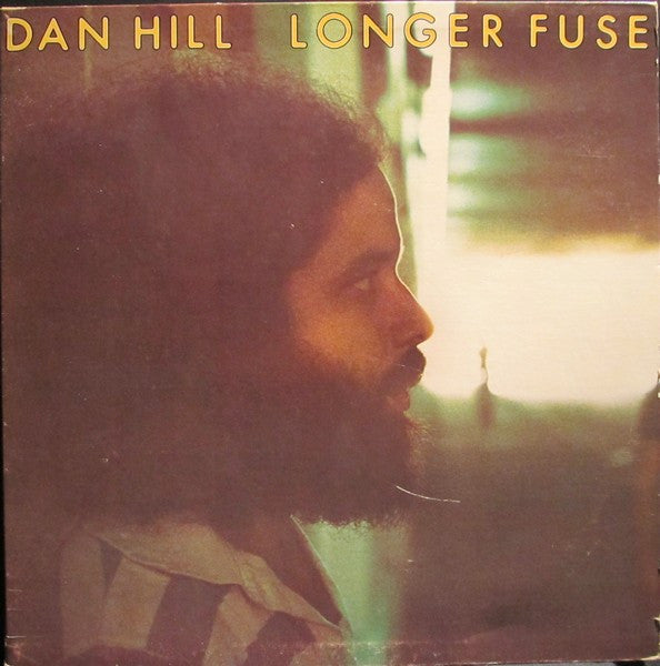 Dan Hill : Longer Fuse (LP, Album, San)