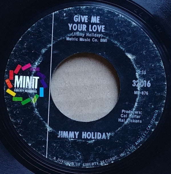 Jimmy Holiday : Give Me Your Love / Everybody Needs Help (7", Single)