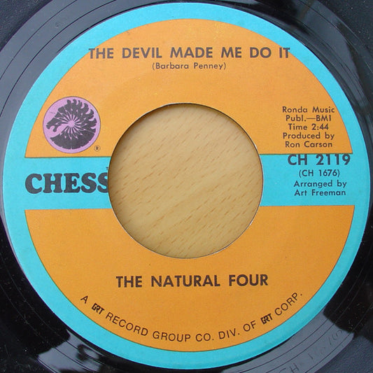 The Natural Four : The Devil Made Me Do It / Give A Little Love (7")