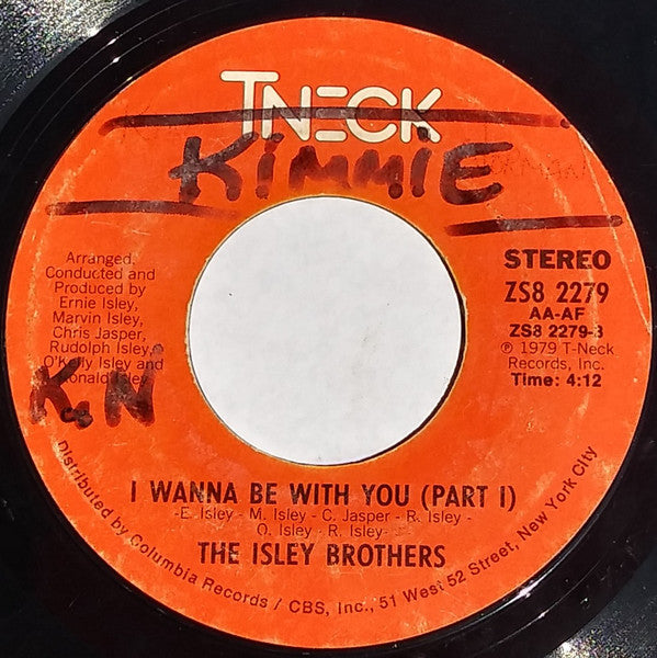 The Isley Brothers : I Wanna Be With You (7", Styrene, San)