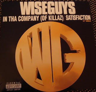 Wise Guys* : In Tha Company (Of Killaz) | Satisfaction (12", Single)