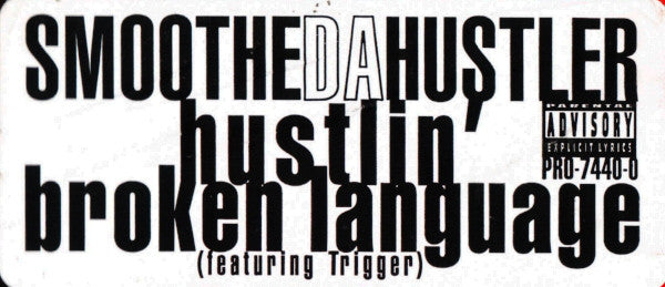 Smoothe Da Hustler : Hustlin' / Broken Language (12")
