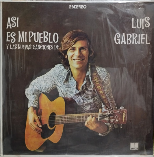 Luis Gabriel : Asi Es Mi Pueblo (Y Las Nuevas Canciones De Luis Gabriel) (LP)