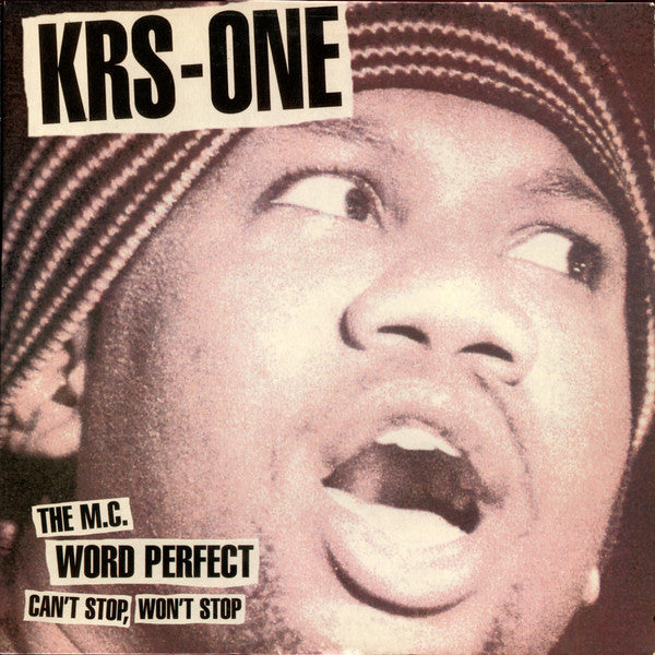 KRS-One : Can't Stop, Won't Stop / The MC / Word Perfect (12", Single)