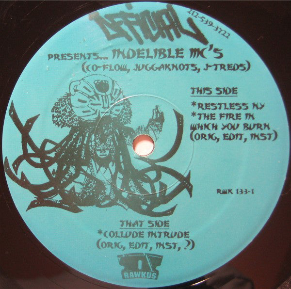 Indelible MC's : Fire In Which You Burn / Collude Intrude (12")